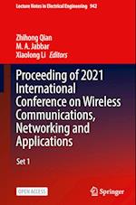 Proceeding of 2021 International Conference on Wireless Communications, Networking and Applications