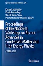 Proceedings of the National Workshop on Recent Advances in Condensed Matter and High Energy Physics