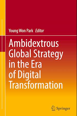 Ambidextrous Global Strategy in the Era of Digital Transformation