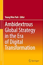 Ambidextrous Global Strategy in the Era of Digital Transformation