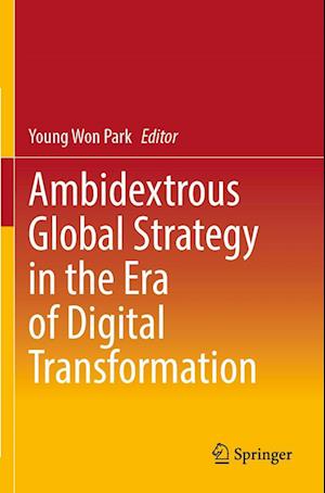 Ambidextrous Global Strategy in the Era of Digital Transformation
