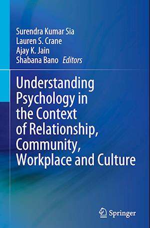 Understanding Psychology in the Context of Relationship, Community, Workplace and Culture