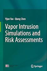 Vapor Intrusion Simulations and Risk Assessments