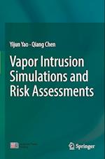 Vapor Intrusion Simulations and Risk Assessments