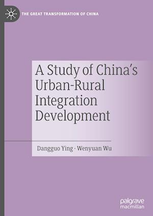 A Study of China's Urban-Rural Integration Development