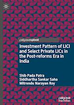 Investment Pattern of LICI and Select Private LICs in the Post-reforms Era in India