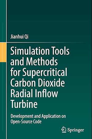 Simulation Tools and Methods for Supercritical Carbon Dioxide Radial Inflow Turbine