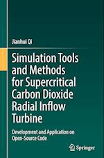 Simulation Tools and Methods for Supercritical Carbon Dioxide Radial Inflow Turbine