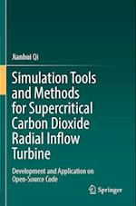 Simulation Tools and Methods for Supercritical Carbon Dioxide Radial Inflow Turbine