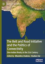 The Belt and Road Initiative and the Politics of Connectivity