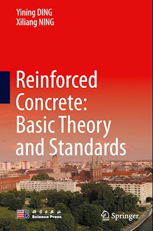 Reinforced Concrete: Basic Theory and Standards