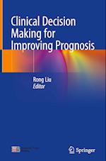 Clinical Decision Making for Improving Prognosis