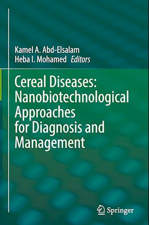 Cereal Diseases: Nanobiotechnological Approaches for Diagnosis and Management