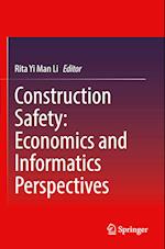 Construction Safety: Economics and Informatics Perspectives 