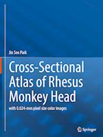 Cross-Sectional Atlas of Rhesus Monkey Head