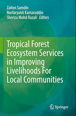 Tropical Forest Ecosystem Services in Improving Livelihoods For Local Communities