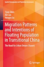 Migration Patterns and Intentions of Floating Population in Transitional China