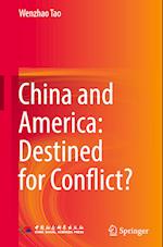 China and America: Destined for Conflict?