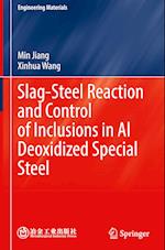 Slag-Steel Reaction and Control of Inclusions in Al Deoxidized Special Steel