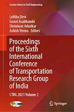 Proceedings of the Sixth International Conference of Transportation Research Group of India