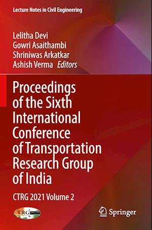 Proceedings of the Sixth International Conference of Transportation Research Group of India