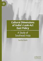 Cultural Dimensions of India’s Look-Act East Policy