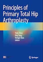 Principles of Primary Total Hip Arthroplasty