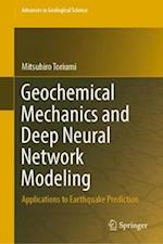 Geochemical Mechanics and Deep Neural Network Modeling
