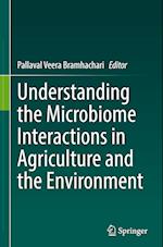 Understanding the Microbiome Interactions in Agriculture and the Environment