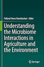 Understanding the Microbiome Interactions in Agriculture and the Environment