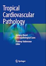 Tropical Cardiovascular Pathology