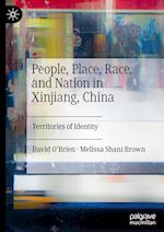 People, Place, Race, and Nation in Xinjiang, China