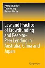 Law and Practice of Crowdfunding and Peer-to-Peer Lending in Australia, China and Japan