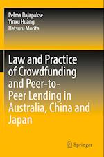 Law and Practice of Crowdfunding and Peer-to-Peer Lending in Australia, China and Japan