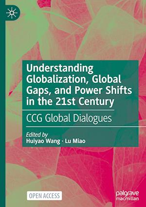 Understanding Globalization, Global Gaps, and Power Shifts in the 21st Century