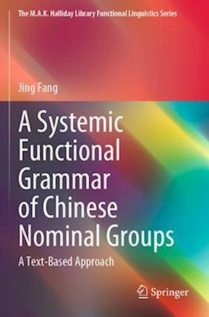 A Systemic Functional Grammar of Chinese Nominal Groups