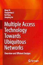 Multiple Access Technology Towards Ubiquitous Networks