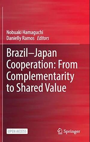 Brazil—Japan Cooperation: From Complementarity to Shared Value