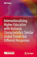 Internationalizing Higher Education with National Characteristics: Similar Global Trends but Different Responses