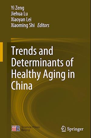 Trends and Determinants of Healthy Aging in China