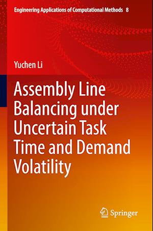 Assembly Line Balancing under Uncertain Task Time and Demand Volatility