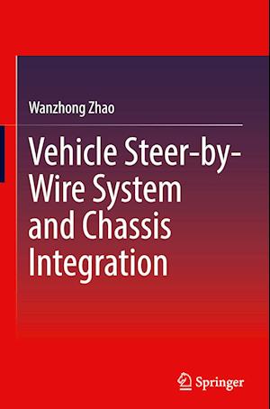 Vehicle Steer-by-Wire System and Chassis Integration