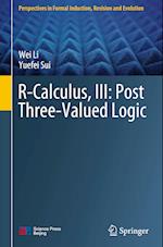 R-Calculus, III: Post Three-Valued Logic