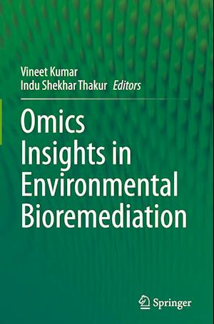 Omics Insights in Environmental Bioremediation