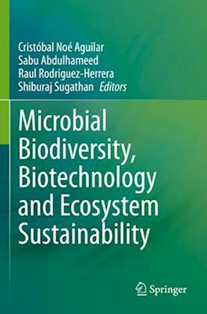 Microbial Biodiversity, Biotechnology and Ecosystem Sustainability