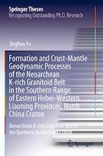 Formation and Crust-Mantle Geodynamic Processes of the Neoarchean K-rich Granitoid Belt in the Southern Range of Eastern Hebei-Western Liaoning Provinces, North China Craton