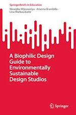 A Biophilic Design Guide to Environmentally Sustainable Design Studios