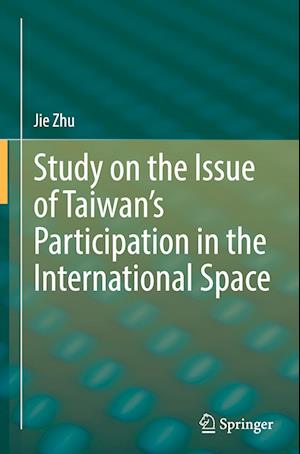 Study on the Issue of Taiwan’s Participation in the International Space