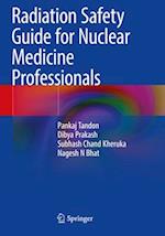 Radiation Safety Guide for Nuclear Medicine Professionals