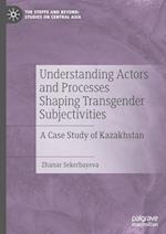 Understanding Actors and Processes Shaping Transgender Subjectivities